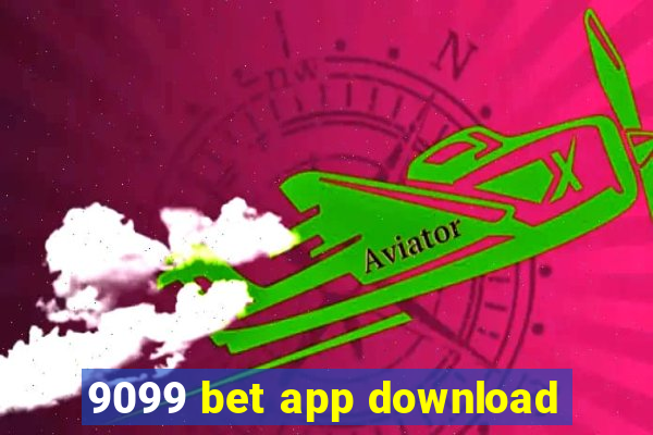 9099 bet app download